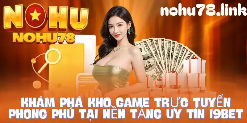 Những sản phẩm nổi trội có tại I9bet