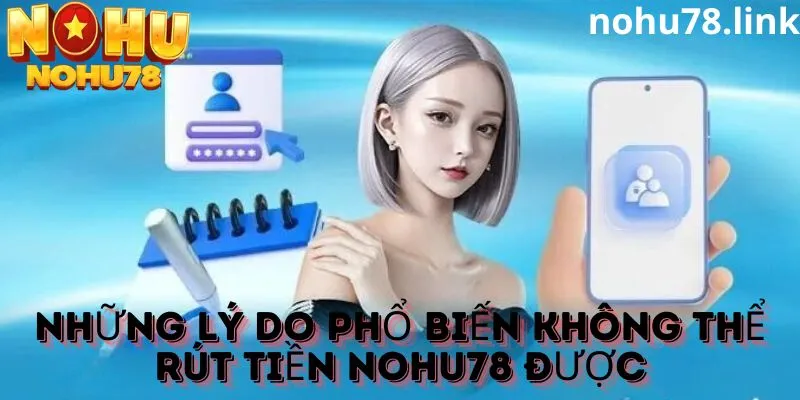 Một sô lý do khiến rút tiền bị châm trễ