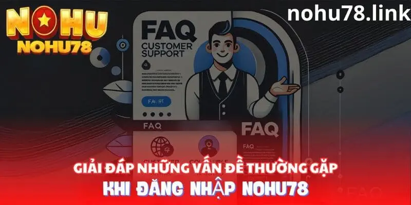 Những câu hỏi thường gặp trong quá trình đăng nhập tài khoản