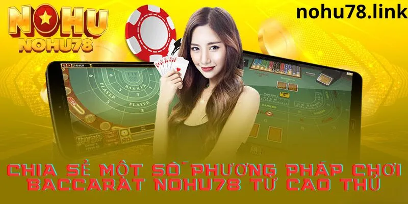 Một số mẹo chơi Baccarat hiệu quả người mới nên lưu ý