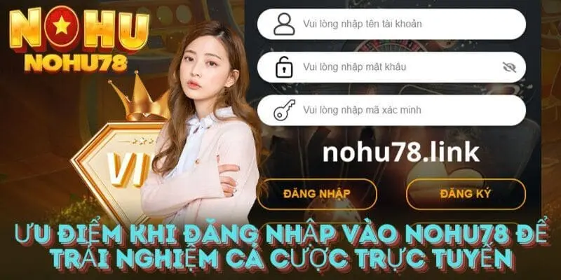 Ưu điểm khi tham gia tai Nohu78